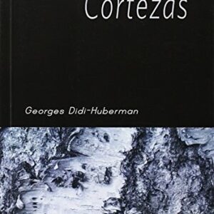 Portada de Georges Didi-huberman Cortezas Editorial Shangrila