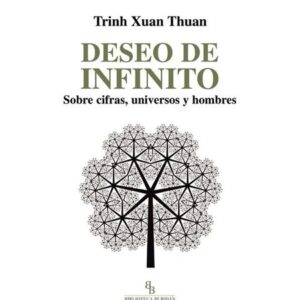 Portada de Trinh Xuan Thuan Deseo de infinito Editorial Buridán