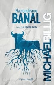 Portada de Michael Billig Nacionalismo banal Editorial Capitán Swing