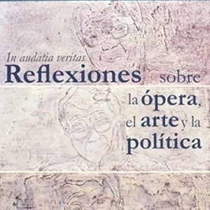 Portada de Gerard Mortier In audatia veritas Reflexiones sobre la ópera el arte y la política Editorial Confluencias