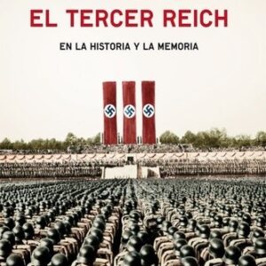 Portada de Richard J. Evans El Tercer Reich Tapa dura Editorial Pasado y presente
