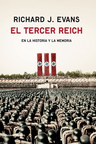 Portada de Richard J. Evans El Tercer Reich Tapa dura Editorial Pasado y presente