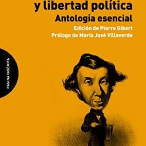 Portada de Alexis de Tocqueville Igualdad social y libertad política Editorial Página indómita