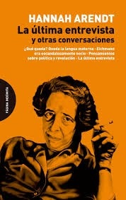 Portada de Hannah Arendt La última entrevista y otras conversaciones Editorial Página indómita