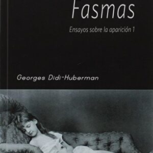 Portada de Georges Didi-huberman Fasmas Ensayos sobre la aparición 1 Editorial Shangrila