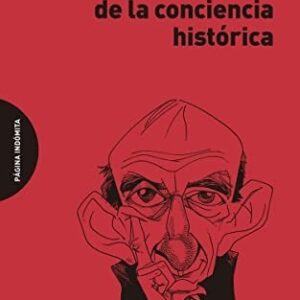 Portada de Raymond Aron Dimensiones de la conciencia histórica Editorial Página indómita