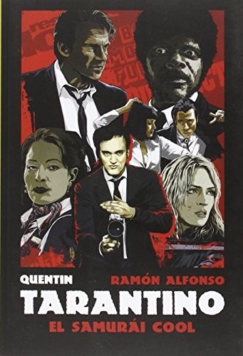 Portada de Ramón Alfonso Cayón Quentin Tarantino El samurái cool T & B Editores