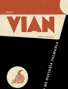 Portada de Vian Boris No me gustaría palmarla Poemas ilustrados Tapa dura Editorial Demipage