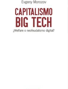 Portada de Evgeny Morozov Capitalismo Big Tech Editorial Enclave
