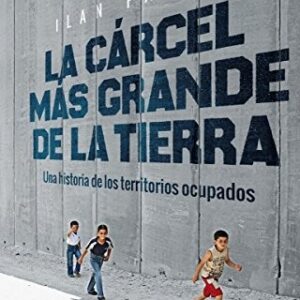 Portada de Ilan Pappe La cárcel más grande de la tierra Editorial Capitán Swing