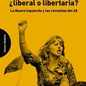 Portada de Raymond Aron Libertad liberal o libertaria Editorial Página Indómita