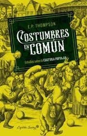 Portada de E. P. Thompson Costumbres en común Editorial Capitán Swing
