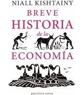 Portada de Kishtainy Niall Breve historia de la economía Editorial Biblioteca Nueva