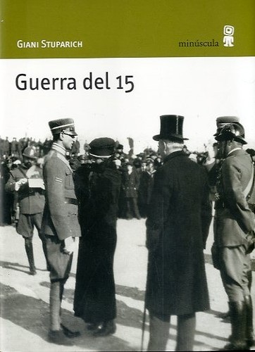 Portada de Giani Stuparich Guerra del 15 Editorial Minúscula