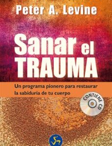 Portada de Peter Levine Sanar el trauma Contiene Cd Editorial Gaia