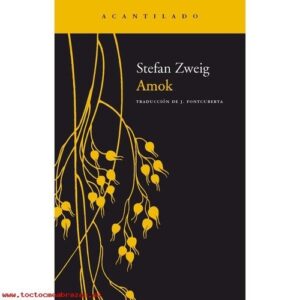 Portada de Stefan Zweig Amok Editorial Acantilado