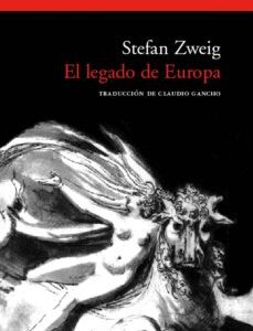 Portada de Stefan Zweig El legado de Europa Editorial Acantilado