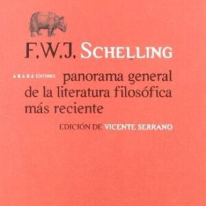 Portada de Friedrich Wilhelm Joseph Schelling Panorama general de la literatura Filosófica Editorial Abada