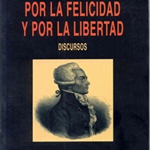 Portada de Maximilien Robespierre Por la felicidad y por la libertad Editorial El Viejo Topo