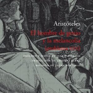 Portada de Aristóteles El hombre de genio y la melancolía Editorial Acantilado