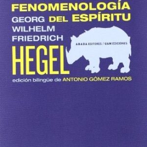 Portada de Georg Wilhelm Friedrich Hegel Fenomenologia del espiritu Editorial Abada