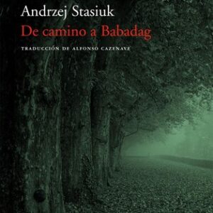Portada de Andrzej Stasiuk De camino a Babadag Editorial Acantilado