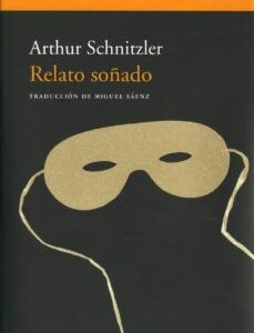 Portada de Arthur Schnitzler Relato soñado Editorial Acantilado