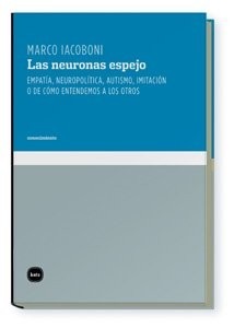 Portada de Marco Iacoboni Las neuronas espejo Editorial Katz