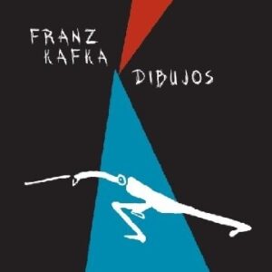 Portada de Franz Kafka Dibujos Tapa dura Ilustrado Editorial Sexto piso