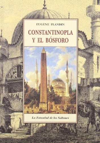 Portada de Eugéne Flandin Constantinopla y el Bósforo Editorial Olañeta