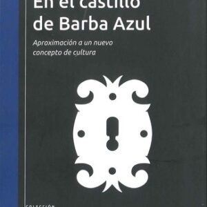 Portada de George Steiner En el castillo de Barba Azul Editorial Gedisa