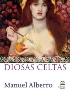 Portada de Manuel Alberro Diosas celtas Editorial Dilema