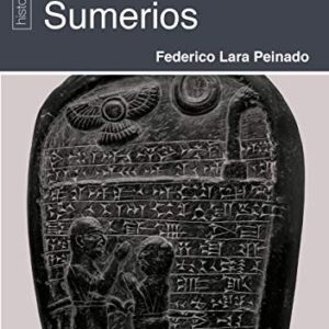 Portada de Federico Lara Peinado Historia de los sumerios Editorial Dilema