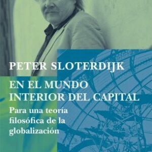 Portada de Peter Sloterdijk En el mundo interior del capital Editorial Siruela