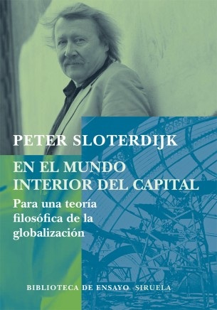 Portada de Peter Sloterdijk En el mundo interior del capital Editorial Siruela