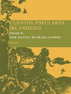 Portada de José Manuel De Prada Samper Cuentos populares irlandeses Editorial Siruela