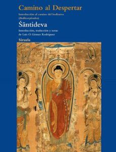 Portada de Santideva Camino al despertar Introducción al camino del boditsatva Bodhicaryavatara Editorial Siruela