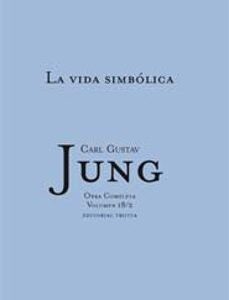 Portada de Carl Gustav Jung La vida simbólica Completa obra Volumen 18/2 Tapa dura Editorial Trotta