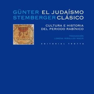 Portada de G. Stemberger El judaísmo clásico Cultura e historia del período rabínico Editorial Trotta