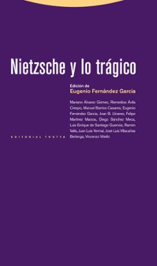 Portada de Eugenio Fernández García Nietzsche y lo trágico Editorial Trotta