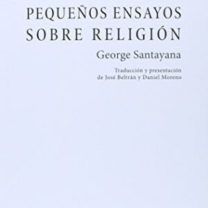 Portada de George Santayana Pequeños ensayos sobre religión Editorial Trotta