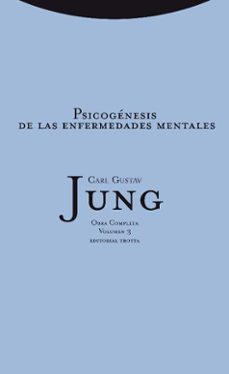 Portada de Carl Gustav Jung Psicogénesis de las enfermedades mentales Obras completas Volumen 3 Tapa dura Editorial Trotta