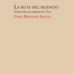 Portada de Iñaki Preciado Idoeta La ruta del silencio Editorial Trotta