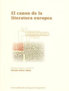 Portada de María Arbor Aldea El canon de la literatura europea Editorial Universidad de Santiago de Compostela
