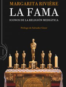Portada de Margarita Rivière La fama Iconos de la religión mediática Editorial Crítica