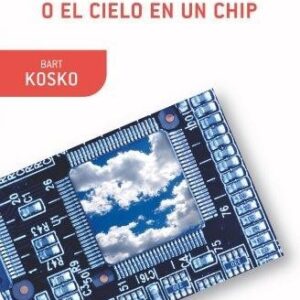 Portada de Bart Kosko El futuro borroso o el cielo en un chip Editorial Crítica