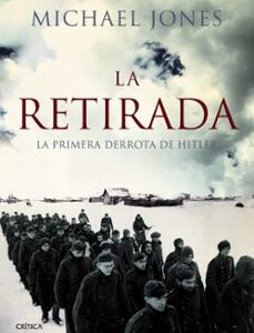 Portada de Michael Jones La retirada Editorial Crítica