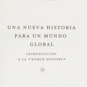 Portada de Peter Stearns Una nueva historia para un mundo global Introducción a la "World History"