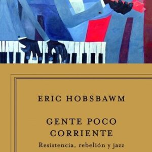 Portada de Eric Hobsbawm Gente poco corriente Editorial Crítica