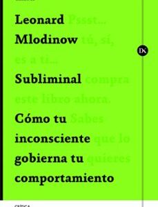 Portada de Leonard Mlodinow Subliminal Editorial Crítica